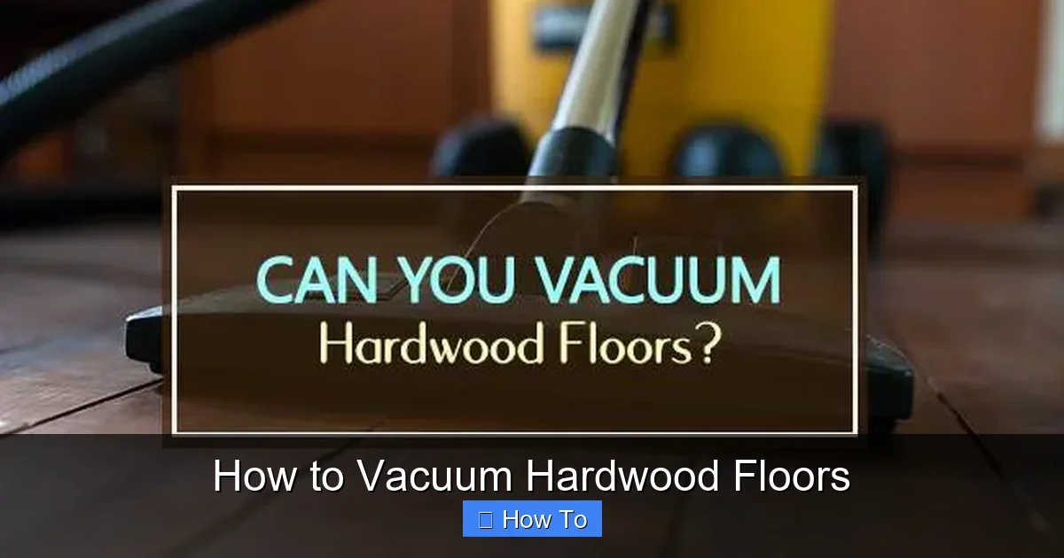 How to Vacuum Hardwood Floors