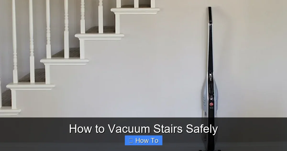 How to Vacuum Stairs Safely